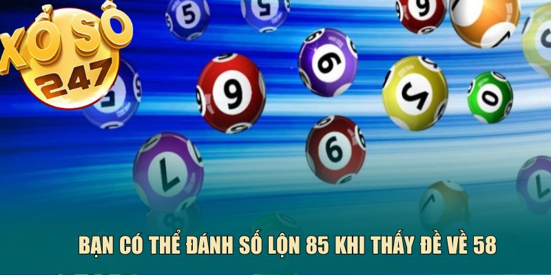 Bạn có thể đánh số lộn 85 khi thấy đề về 58