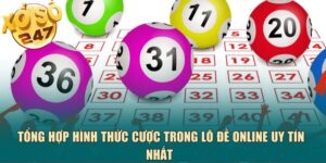 Tổng hợp hình thức cược trong lô đề online uy tín nhất